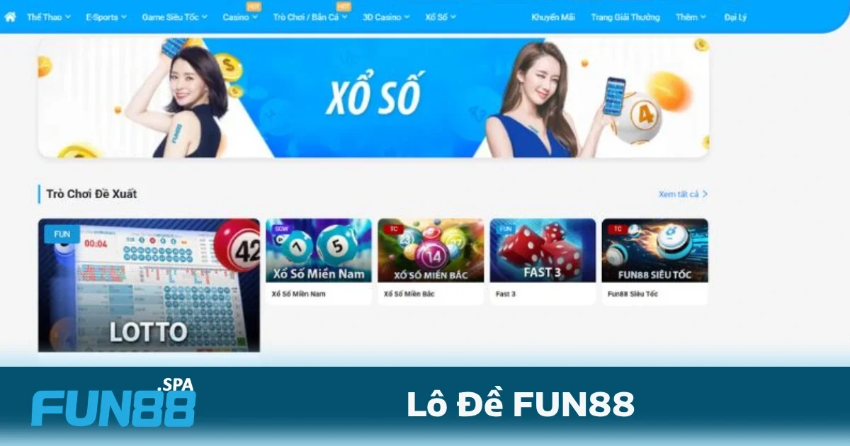 Lô đề FUN88 – Đánh số ăn thưởng, chơi chuẩn dân miền Bắc