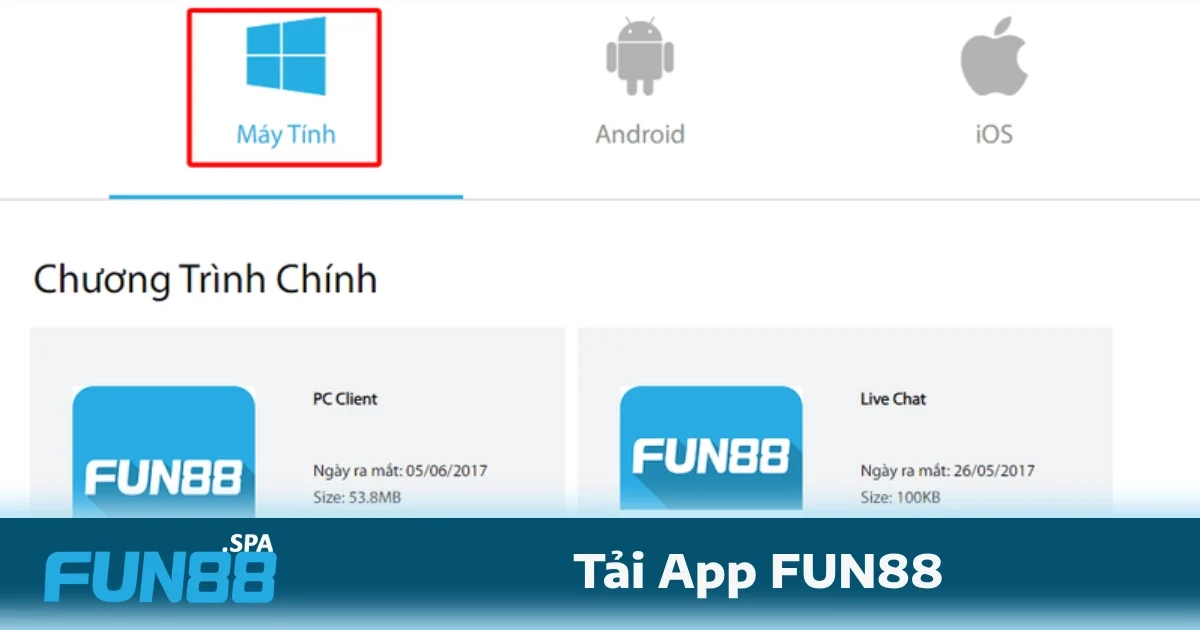 Các bước tải app FUN88 và cài đặt trên từng hệ điều hành